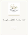 Giving Grace $5,000 Wedding Guide cover with official Giving Grace Studio floral logo